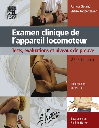 Examen clinique de l'appareil locomoteur: Tests, évaluations et niveaux de preuve (French Edition)