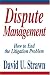 Book Dispute Management: How to End the Litigation Problem