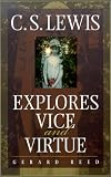 C.S. Lewis Explores Vice and Virtue