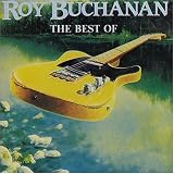 Roy Buchanan Best of