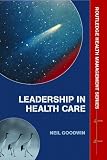 Leadership in Healthcare (Routledge Health Management)