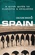 Spain: A Quick Guide to Customs & Etiquette (Culture Smart! The Essential Guide to Customs & Culture)