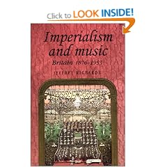 Imperialism and Music: Britain 1876-1953 (Studies in imperialism)