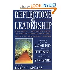 Reflections on Leadership: How Robert K. Greenleaf's Theory of Servant-Leadership Influenced Today's Top Management Thinkers