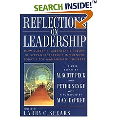 Reflections on Leadership: How Robert K. Greenleaf's Theory of Servant-Leadership Influenced Today's Top Management Thinkers