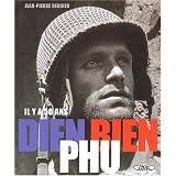 Il y a 50 ans Dien Bien Phupar Jean-Pierre Bernier