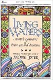 Living Waters: Heartfelt Expression of Praise, Joy, and Assurance  --  Arranged for Easy SATB Choir