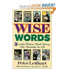 Wise Words: Family Stories That Bring the Proverbs to Life