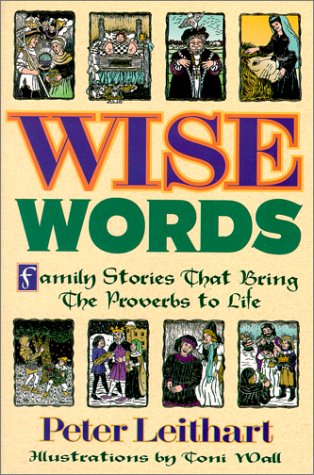 wise words family stories that bring the proverbs to life