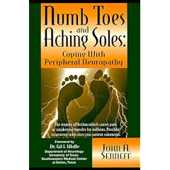 Numb Toes and Aching Soles: Coping with Peripheral Neuropathy (Numb Toes Series)