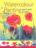 Simply Watercolour: Paint Techniques That Work Every Step of the Way