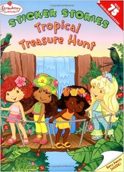 Tropical Treasure Hunt (Strawberry Shortcake): MJ Illustrations