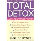 Total Detox: 6 Ways to Revitalise Your Life by Detox Diets