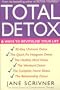 Total Detox: 6 Ways to Revitalise Your Life