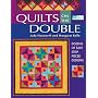 Quilts on the Double: Dozens of Easy Strip-pieced Designs