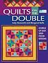 Quilts On The Double: Dozens of Easy Strip-Pieced Designs