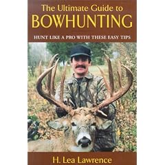 The Ultimate Guide to Bowhunting: Hunt Like a Pro with These Easy Tips
