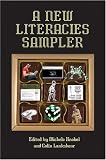 A New Literacies Sampler (New Literacies and Digital Epistemologies)