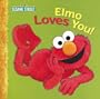 Elmo Loves You! (Sesame Street)