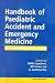 Book Handbook of Paediatric Accident and Emergency Medicine: A Symptom-Based Guide