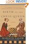 Birth of the Chess Queen: A History
