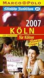 K&ouml;ln und Umgebung f&uuml;r K&ouml;lner 2007 - Marco Polo Reisef&uuml;hrer - Jutta Gay, Martin Klein, Inga Menkhoff