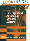 Management of Heterogeneous and Autonomous Database Systems (The Morgan Kaufmann Series in Data Management Systems)