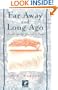 Far Away and Long Ago