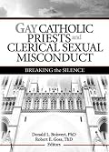 Gay Catholic Priests And Clerical Sexual Misconduct: Breaking The Silence