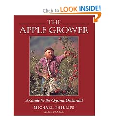 The Apple Grower: A Guide for the Organic Orchardist (Chelsea Green's Master Grower Gardening Series)