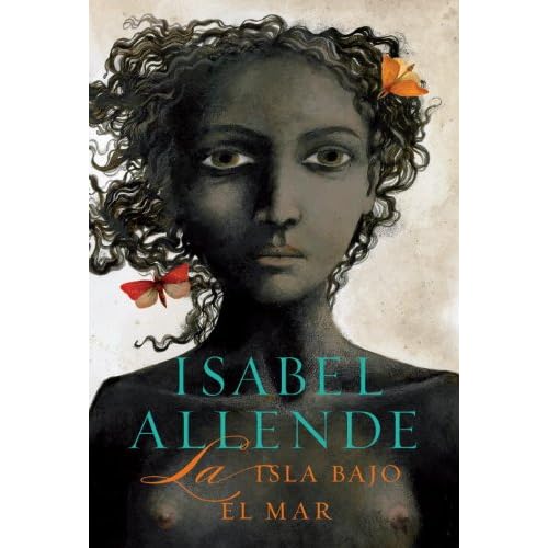 Isabel Allende - La isla bajo el mar