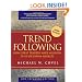 Trend Following: How Great Traders Make Millions in Up or Down Markets, New Expanded Edition