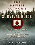 The Newbie Author's Survival Guide