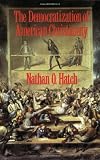 Buy : The Democratization of American Christianity