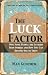 The Luck Factor: Why Some People Are Luckier Than Others and How You Can Become One of Them