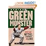 Behind the Green Monster: Red Sox Myths, Legends, and Lore