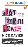 Flat Earth News: An Award-winning Reporter Exposes Falsehood, Distortion and Propaganda in the Global Media