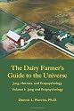 The Dairy Farmer's Guide to the Universe Volume 1: Jung and Ecopsychology