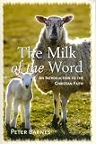 The milk of the Word : an introduction to the Christian faith