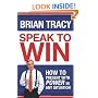 Speak to Win: How to Present with Power in Any Situation