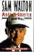 Sam Walton: Made in America: My Story
