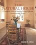 The Natural House: A Complete Guide to Healthy, Energy-efficient, Environmental Homes