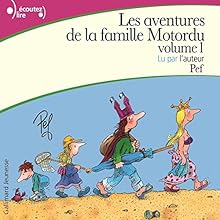 Les aventures de la famille Motordu | Livre audio Auteur(s) :  Pef Narrateur(s) :  Pef