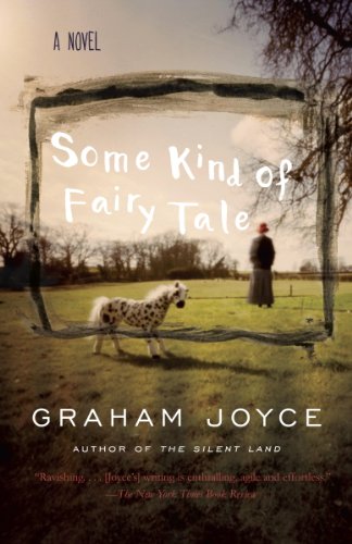 Some Kind of Fairy Tale: A Novel