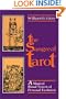 The Sangreal Tarot: A Magical Ritual System of Personal Evolution