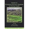 Impact of Emerging Zoonotic Diseases on Animal Health: 8th Biennial Conference of the Society for Tropical Veterinary Medicine (Annals of the New York Academy of Sciences)