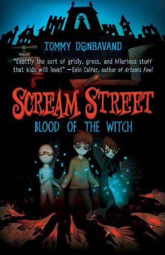Scream Street: Blood of the Witch (Book #2)