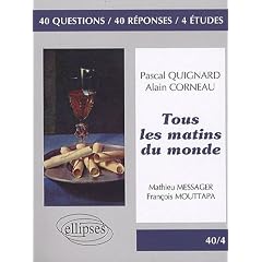 Tous les matins du monde : 40 questions, 40 r�ponses, 4 �tudes
