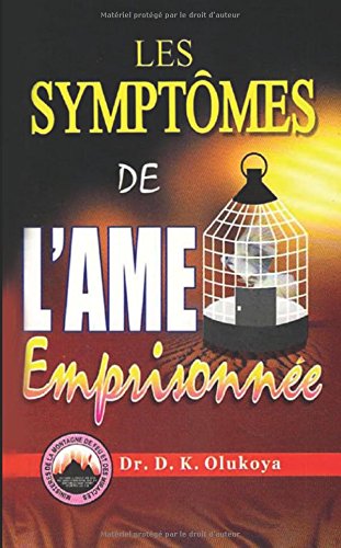Les Symptomes de l'ame Emprisonnee (French Edition)