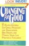 Changing for Good: A Revolutionary Six-Stage Program for Overcoming Bad Habits and Moving Your Life Positively Forward